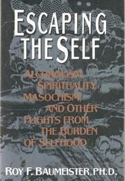 Escaping the Self (Roy Baumeister)