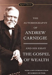 The Autobiography of Andrew Carnegie (Andrew Carnegie)