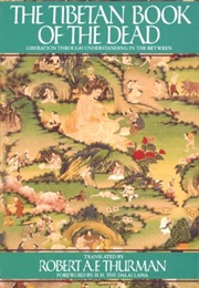 The Tibetan Book of the Dead, Liberation Through Understanding the Between (Padmasambhava)