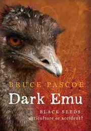 Dark Emu: Black Seeds: Agriculture or Accident? (Bruce Pascoe)