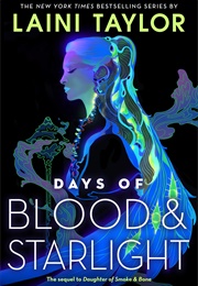 Days of Blood & Starlight (Laini Taylor)