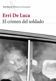 El Crimen Del Soldado (Erri De Luca)
