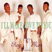Boyz II Men, &quot;I&#39;ll Make Love to You&quot;