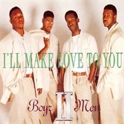 Boyz II Men, "I'll Make Love to You"