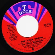 Pop That Thang - Isley Brothers