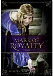 The Mark of Royalty (Jennifer K. Clark)