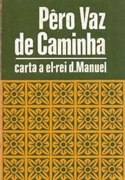 Carta De Pero Vaz Ao Rei De Portugal (Pero Vaz)