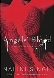 Angel&#39;s Blood (Nalini Singh)