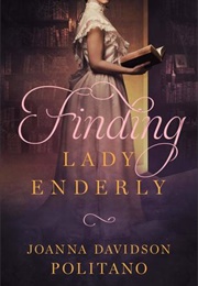 Finding Lady Enderly (Joanna Davidson Politano)