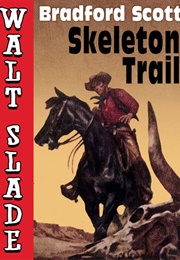 Skeleton Trail (Bradford Scott)