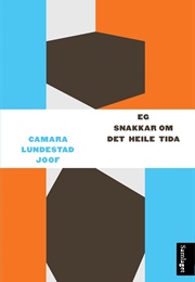 Eg Snakkar Om Det Heile Tida (Camara Lundestad Joof)