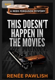 This Doesn't Happen in the Movies (Renee Pawlish)