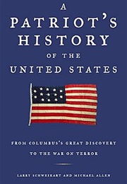 A Patriot's History of the United States (Larry Schweikert, Michael Allen)