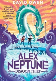 Alex Neptune, Dragon Thief (David Owen)