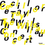 Cecil Taylor - The Willisau Concert