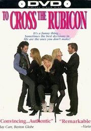 To Cross the Rubicon (1991)