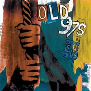 Old 97'S - Drag It Up
