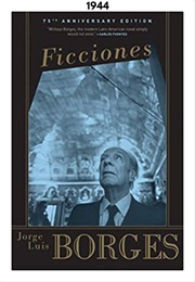 Ficciones (1944) (Jorge Luis Borges)