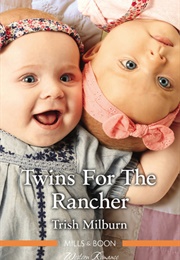 Twins for the Rancher (Trish Milburn)
