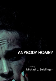 Anybody Home? (Michael J. Seidlinger)
