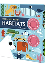 Turn, Seek, Find: Habitats (Ben Newman)