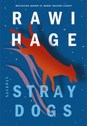 Stray Dogs (Rawi Hage)