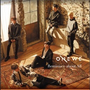 Reminisce About All - ONEWE