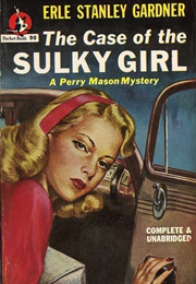 The Case of the Sulky Girl (Erle Stanley Gardner)