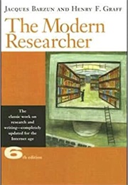 The Modern Researcher (Jacques Barzun)