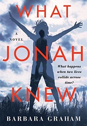 What Jonah Knew (Barbara Graham)