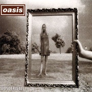 "Wonderwall" – Oasis