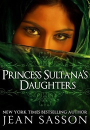 Princess Sultana's Daughters (Jean Sasson)