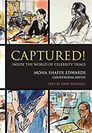 Captured! Inside the World of Celebrity Trials (Mona Shafer Edwards)