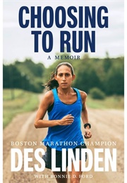Choosing to Run (Des Linden)
