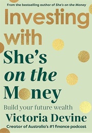 Investing With She's on the Money (Victoria Devine)