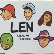 "Steal My Sunshine" - Len