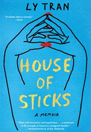 House of Sticks (Ly Tran)