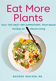 Eat More Plants (Desiree Nielsen)