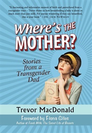 Where&#39;s the Mother? (Trevor MacDonald)
