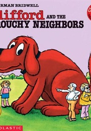 Clifford and the Grouchy Neighbors (Norm Bridwell)