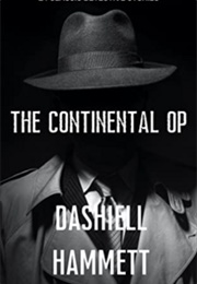 The Continental Op: 21 Classic Detective Stories (Dashiell Hammett)