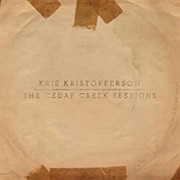Kris Kristofferson - The Cedar Creek Sessions