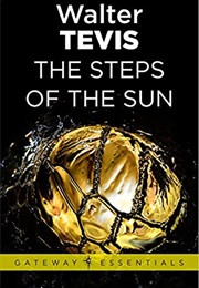 The Steps of the Sun (Walter Tevis)