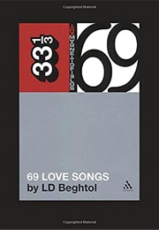 69 Love Songs (LD Beghtol)
