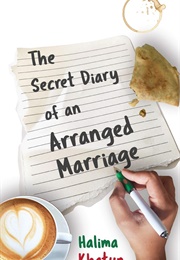 The Secret Diary of an Arranged Marriage (Halima Khatun)