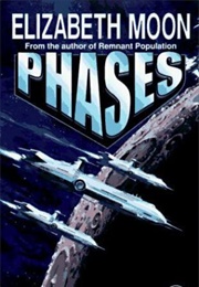 Phases (Elizabeth Moon)