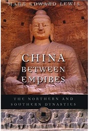 China Between the Empires (Mark Edward Lewis)