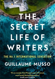 The Secret Life of Writers (Guillaume Musso)
