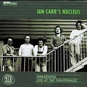 Ian Carr's Nucleus: Awakening