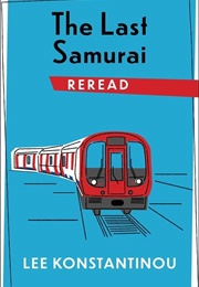 The Last Samurai Reread (Lee Konstantinou)